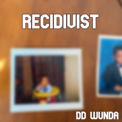 Recidivist (Prod. Loqin)