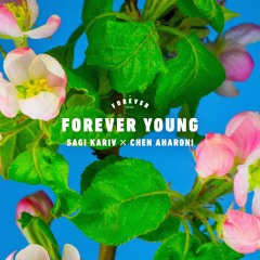 Sagi Kariv Ft. Chen Aharoni - Forever Young