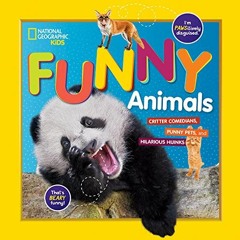 ❤️ Read National Geographic Kids Funny Animals: CRITTER COMEDIANS, PUNNY PETS, and HILARIOUS HIJ