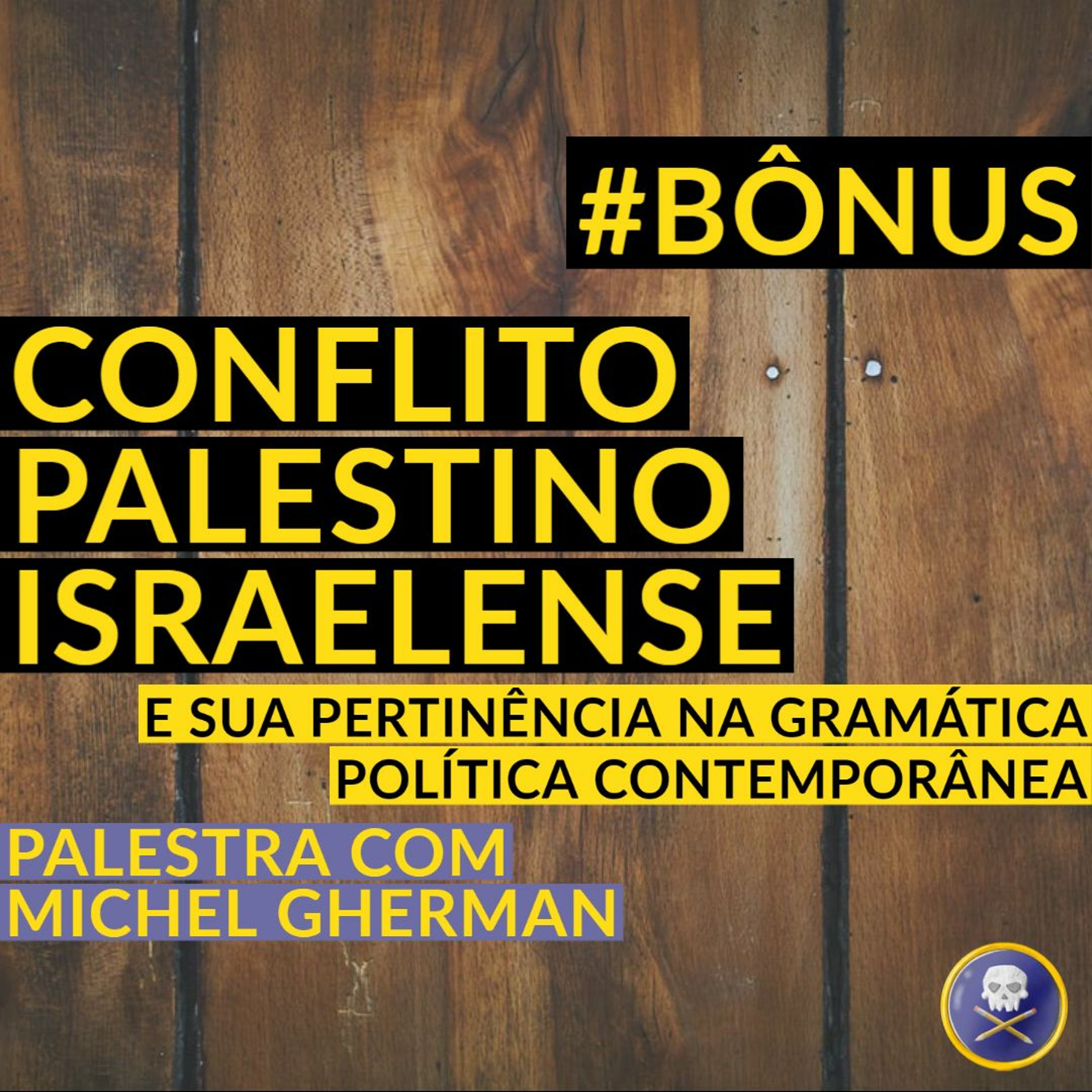 Bônus - Conflito Palestino-Israelense com Michel Gherman episode artwork