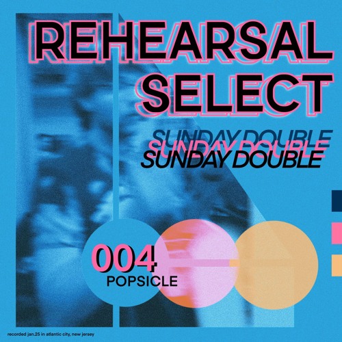 004 Rehearsal Select - POPSICLE