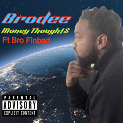 Money Thought$ (feat. Bro Finbad)