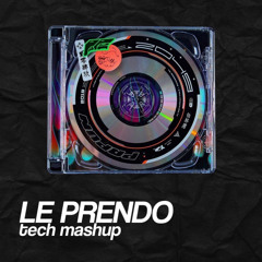 Le Prendo - Ale Naranjo Latin Tech Mashup (FREE DOWNLOAD EN COMPRAR)