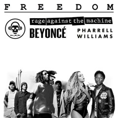 Freedom (Rage Against The Machine / Beyonce / Pharrell / Gil Scott-Heron)