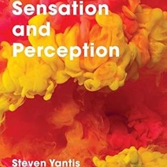 [PDF] ⚡️ Download Sensation and Perception ^DOWNLOAD E.B.O.O.K.# By  Steven Yantis (Author),