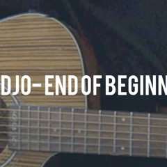 End of Beginning by Djo