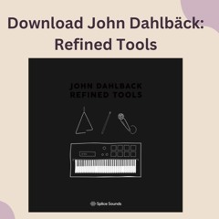 Download John Dahlbäck: Refined Tools