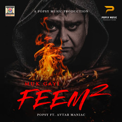 Muk Gayi Feem 2 (feat. Avtar Maniac)