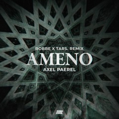 Axel Paerel - Ameno (Robbe & TARS. Techno Remix)