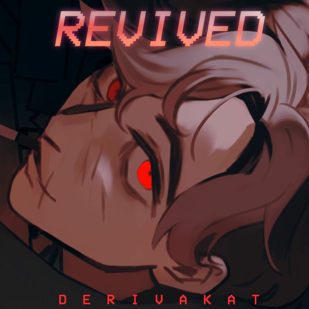 Stream REVIVED by Derivakat | Listen online for free on SoundCloud