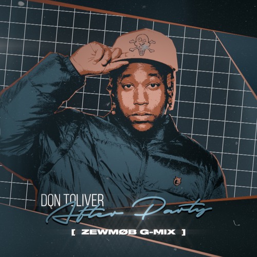 Don Toliver - After Party (ZEWMØB G-MIX)