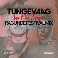 Tungevaag - In My Zone (Ragunde Festival Mix)