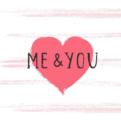Me And You