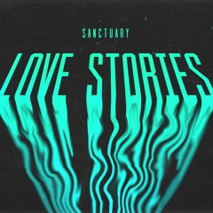 Sanctuary - Love Stories