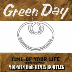 Green Day - Good Riddance (Modafin dnb remix bootleg)