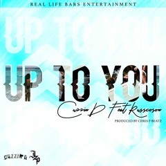 Cuzzin D ft. Russ Coson - Up To You