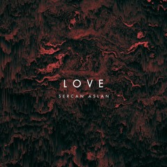 Sercan Aslan - Love