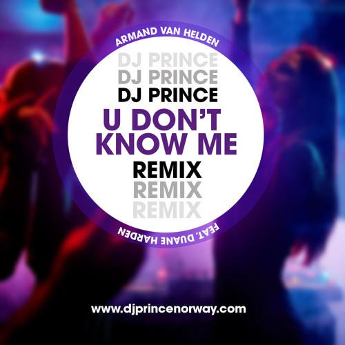 U don't know me (DJ Prince Remix)