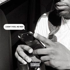 FEEL NO WAY (prod by OLA)