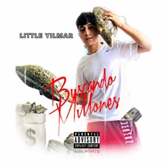 Little Yilmar - Buscando Millones (Freestyle)