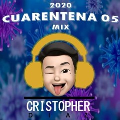 MIX CUARENTENA 05 - CRISTOPHER DIAZ