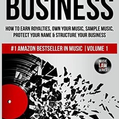 [ACCESS] [PDF EBOOK EPUB KINDLE] Start Your Music Business: How to Earn Royalties, Ow