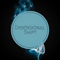 Dimensional Shift