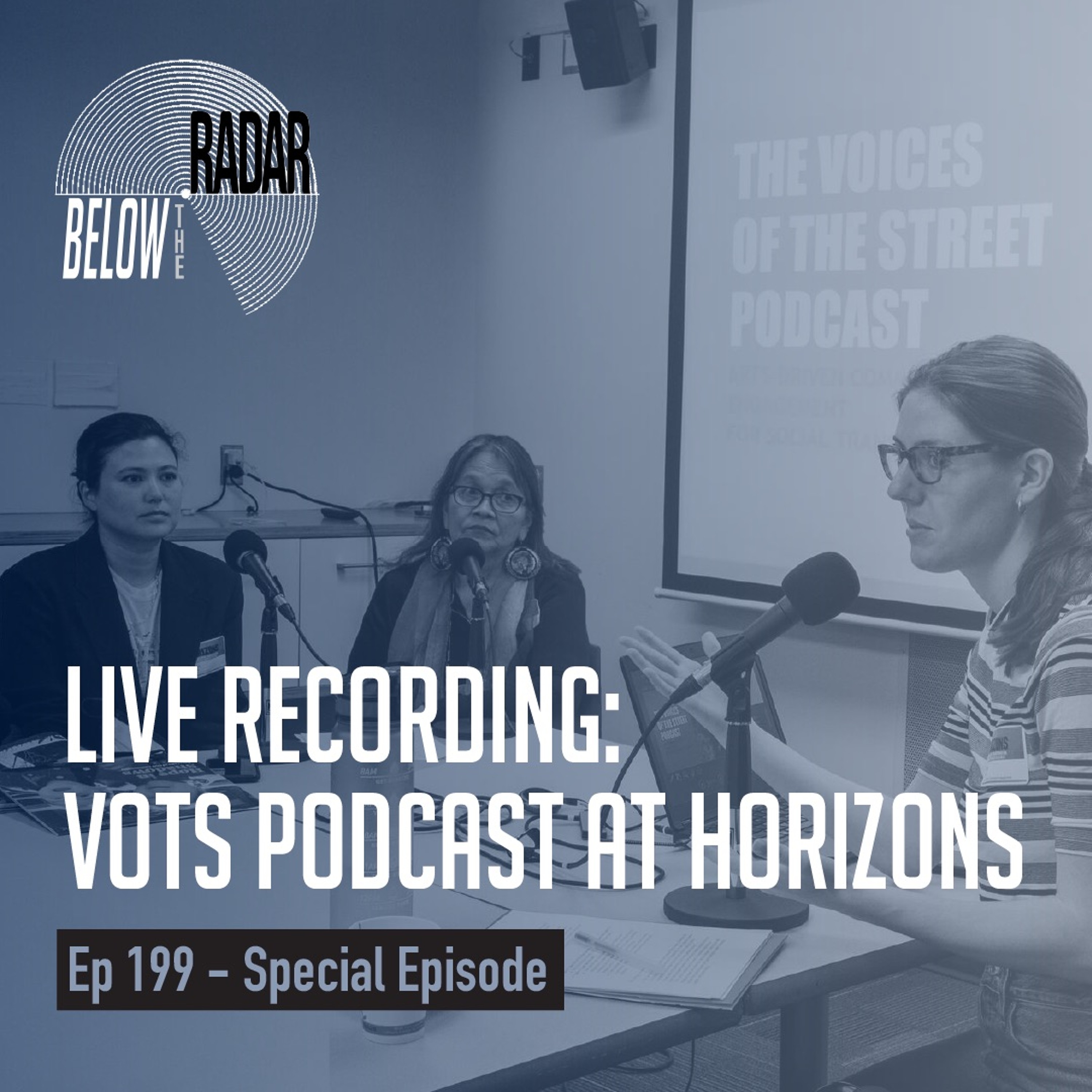 Live Recording: Voices of the Street Podcast at Horizons