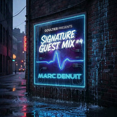 Goultier Presents Signature - Guest Mix # 4 Marc Denuit