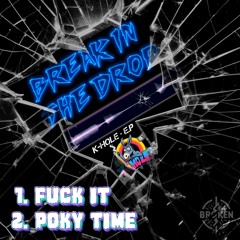 1. Fuck It (Break In The  Drop)