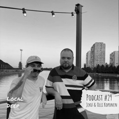 Local Deep Podcast #29 - Jeku & Olli Koponen