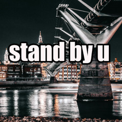 stand by u
