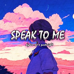 speak to me ft. pastnight (prod. telmation)
