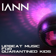 Upbeat Music For Quarantined Kids