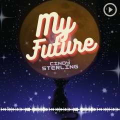 My Future - CINDY STERLING