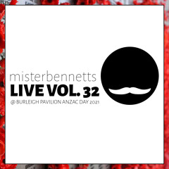 Mister Bennetts [LIVE] VOL. 32 ANZAC Day 2021 @ Burleigh Pavilion