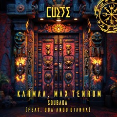 karmaâ, MAX TENROM - Soubaga (feat. Oua-Anou Diarra)
