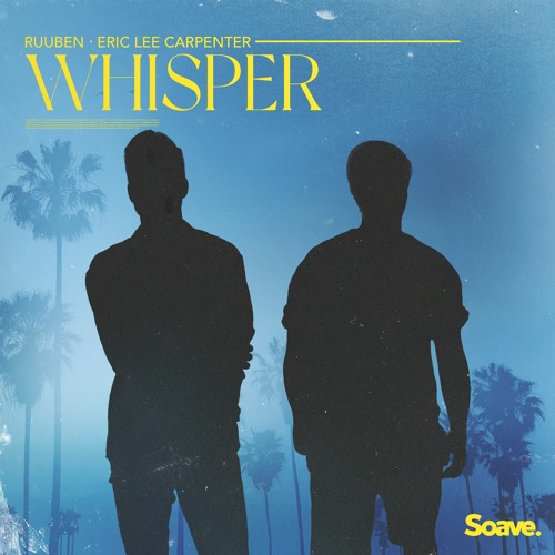 Ruuben & Eric Lee Carpenter - Whisper