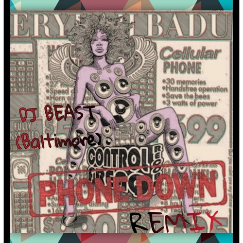 Erykah Badu - Phone Down (DJ Beast Remix)