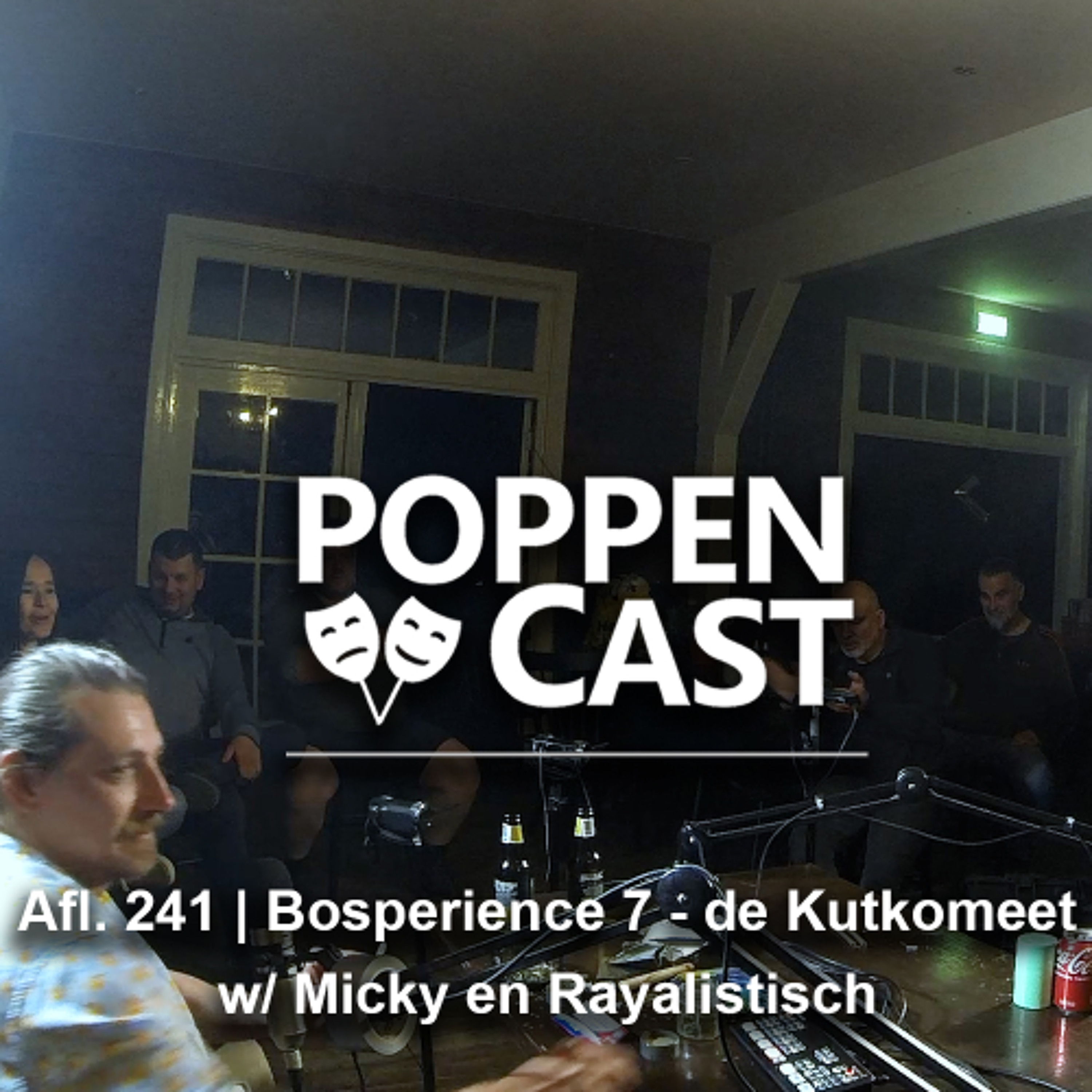 #241 | Bosperience 7 - Nacht sessie: de Kutkomeet w/ Micky en Rayalistisch