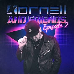 Kornell & Friends - Episode 2 (Guest - X And Why)