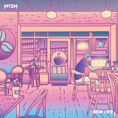 MYSM - New Life