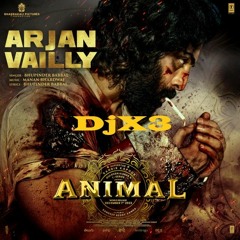 Arjan Vailly (DjX3 Remix)