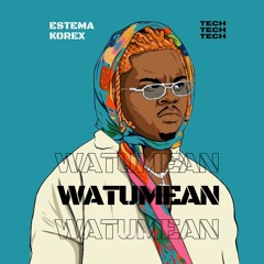 Watumean (Original Mix) ft. Korex FREE Download Extended Version