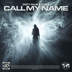 Dirty Palm & SGNLS - Call My Name