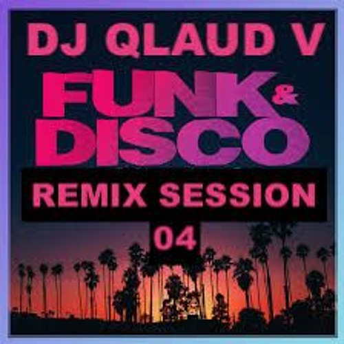 FUNK & DISCO REMIX SESSION 04