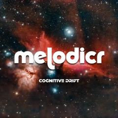 Melodicr - Cognitive Drift