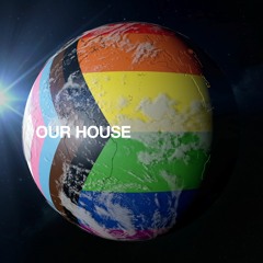 Our House Part I & II