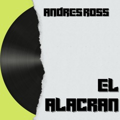 S&K - EL ALACRAN (ANDRES ROSS REMIX)