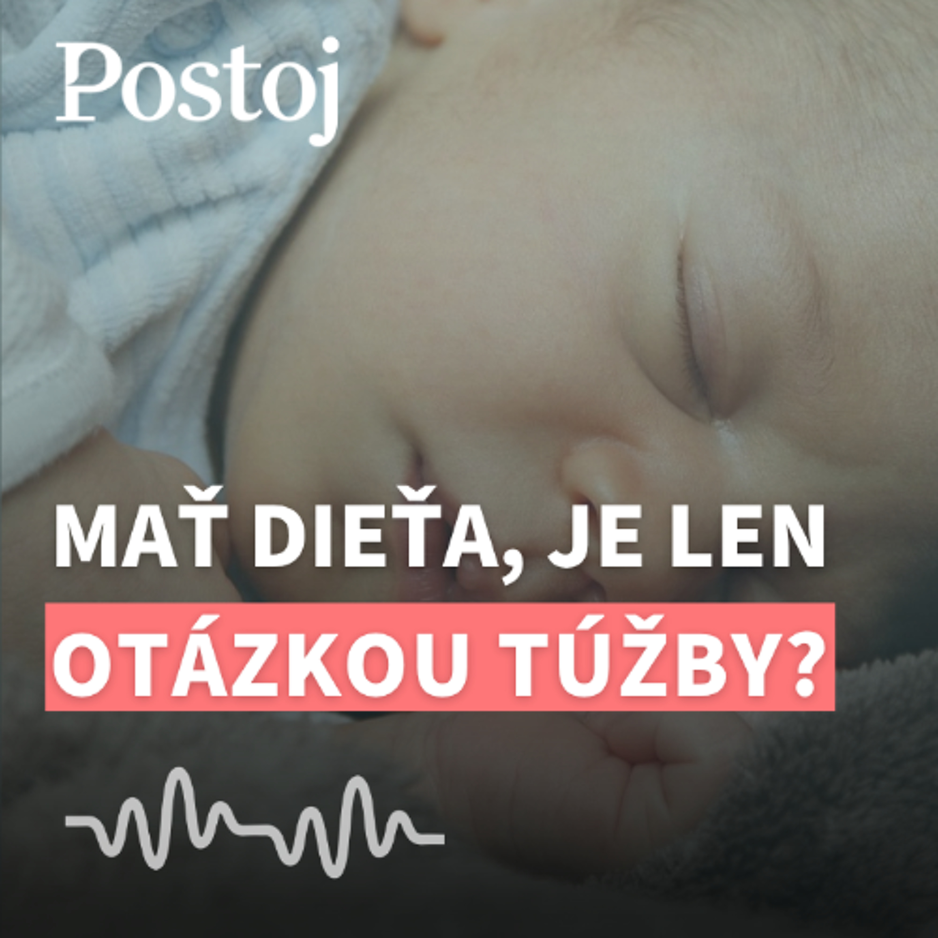 Je nebezpečné tvrdiť, že otázka, či mať dieťa, je len otázkou túžby a všetko ostatné je ukradnuté